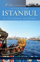Istanbul: A Cultural History (ISBN: 9781904955764)