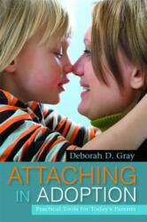 Attaching in Adoption - Deborah D Gray (ISBN: 9781849058902)