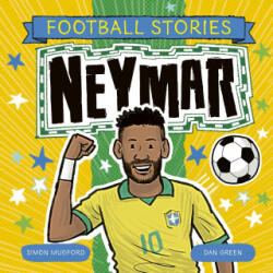 Football Stories 6: Neymar - Dan Green (ISBN: 9781804538074)