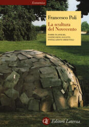 La scultura del Novecento - Francesco Poli (ISBN: 9788858119358)