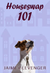 Houseswap 101 - Jaime Clevenger (ISBN: 9781642475425)