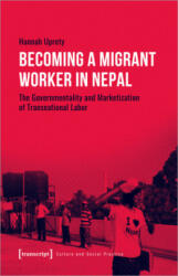 Becoming a Migrant Worker in Nepal - Hannah Uprety (ISBN: 9783837662122)
