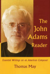 John Adams Reader - Thomas May (ISBN: 9781574671322)