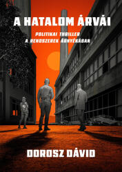 A hatalom árvái - Politikai thriller a rendszerek árnyékában (ISBN: 9789632788272)