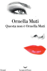 Questa non è Ornella Muti - Ornella Muti (ISBN: 9788834621875)