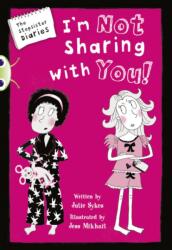 Bug Club Independent Fiction Year 5 Blue A The Stepsister Diaries: Im Not Sharing With You (ISBN: 9780435143671)