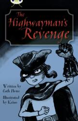 Bug Club Independent Fiction Year 5 Blue B The Highwayman's Revenge (ISBN: 9780435075750)