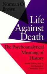 Life Against Death - Norman O. Brown (ISBN: 9780819561442)