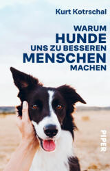 Warum Hunde uns zu besseren Menschen machen (ISBN: 9783492322683)