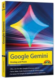 Google Gemini - Einstieg und Praxis - Texte, Bilder, Videos mit KI generieren (ISBN: 9783988100986)