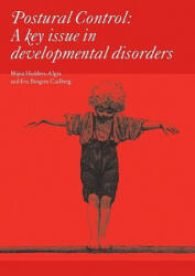 Postural Control - A Key Issue in Developmental Disorders - Clinics in Developmental Medicine 179 - Mijna Hadders-Algra, Eva Brogren Carlberg (ISBN: 9781898683575)