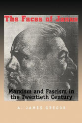 Faces of Janus - A. James Gregor (ISBN: 9780300106022)