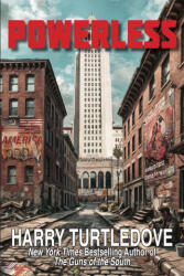 Powerless - Harry Turtledove (ISBN: 9781649731876)