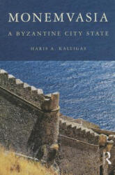 Monemvasia - Haris A. Kalligas (ISBN: 9780415849609)