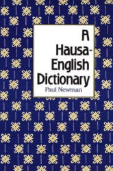Hausa-English Dictionary - Paul Newman (ISBN: 9780300122466)