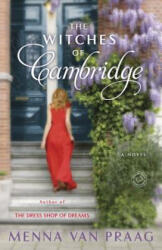The Witches of Cambridge - Menna Van Praag (ISBN: 9780804179003)