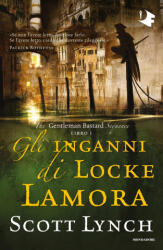 inganni di Locke Lamora. The Gentleman Bastard sequence - Scott Lynch (2020)