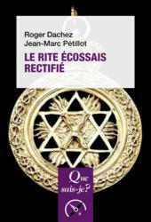 Le Rite Écossais Rectifié - Dachez roger/ pétillot jean-marc (2021)