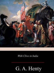 With Clive in India - G A Henty (2017)