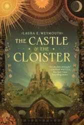 CASTLE & THE CLOISTER - WEYMOUTH LAURA E (ISBN: 9781668069660)