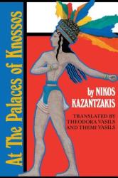 At the Palaces of Knossos - Nikos Kazantzakis (ISBN: 9780821408803)