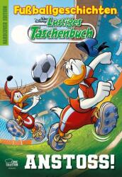 Lustiges Taschenbuch Fußballgeschichten - Anstoss! (ISBN: 9783770411672)
