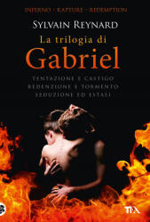 trilogia di Gabriel: Tentazione e castigo-Redenzione e tormento-Seduzione ed estasi - Sylvain Reynard (ISBN: 9788850257713)