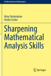 Sharpening Mathematical Analysis Skills - Alina Sîntamarian, Ovidiu Furdui (ISBN: 9783030771416)