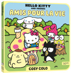Hello Kitty & Friends - Pause douceur - Cosy Colo - Sanrio (ISBN: 9782017390275)