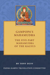 Gampopa's Mahamudra - Tony Duff (ISBN: 9789937206075)