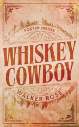 Whiskey Cowboy - Walker Rose (ISBN: 9781951067816)