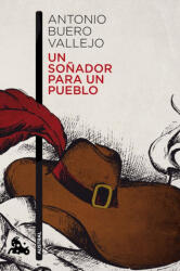 Un soñador para un pueblo - ANTONIO BUERO VALLEJO (ISBN: 9788467006926)