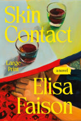 Skin Contact - Elisa Faison (ISBN: 9781538782538)