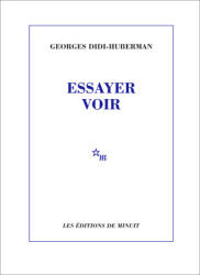 Essayer voir - Didi-Huberman (ISBN: 9782707323651)