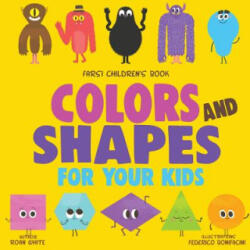 Farsi Children's Book: Colors and Shapes for Your Kids - Roan White, Federico Bonifacini (ISBN: 9781719334679)