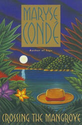 Crossing the Mangrove - Maryse Conde (ISBN: 9780385476331)