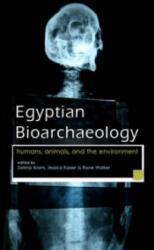 Egyptian Bioarchaeology - Salima Ikram, Jessica Kaiser, Roxie Walker (ISBN: 9789088902871)