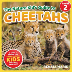 The Nature Kid's Guide to Cheetahs - Renata Marie (ISBN: 9781954288645)