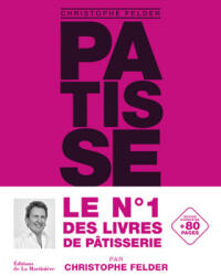 Pâtisserie, l'ultime référence - Christophe Felder (2020)