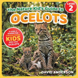 The Nature Kid's Guide to Ocelots - David Anderson (2026)