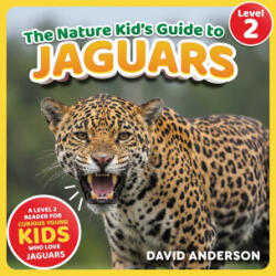 The Nature Kid's Guide to Jaguars - David Anderson (2026)