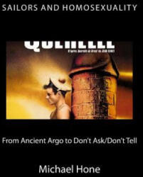 Sailors and Homosexuality: From Ancient Argo to Don't Ask/Don't Tell - Michael Hone (ISBN: 9781530200429)