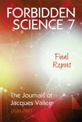 FORBIDDEN SCIENCE 7 - Jacques Vallee (ISBN: 9781949501421)