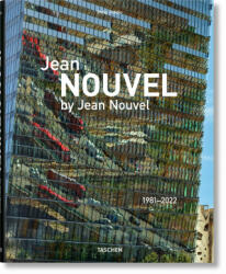 Jean Nouvel by Jean Nouvel. 1981-2022 - Le Nouvel, Jodidio (ISBN: 9783836549028)