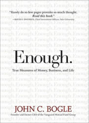John C. Bogle - Enough - John C. Bogle (ISBN: 9780470398517)