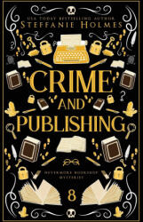 Crime and Publishing - Steffanie Holmes (ISBN: 9781991099402)
