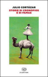 Storie di cronopios e di famas - Julio Cortázar, F. Nicoletti Rossini (ISBN: 9788806221195)