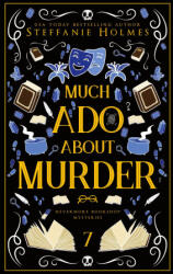 Much Ado About Murder - Steffanie Holmes (ISBN: 9781991099419)