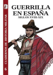 Guerrilla en Espa? a - RUJULA LOPEZ, PEDRO, LAWRENCE, MARK, GONZA (ISBN: 9788412496413)