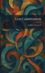 Los Campesinos - Ladislao Reymont (ISBN: 9781025816166)